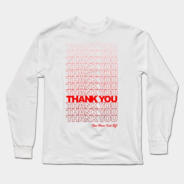 Thank you, F*ck Off (Red) Long Sleeve T-Shirt by Roufxis